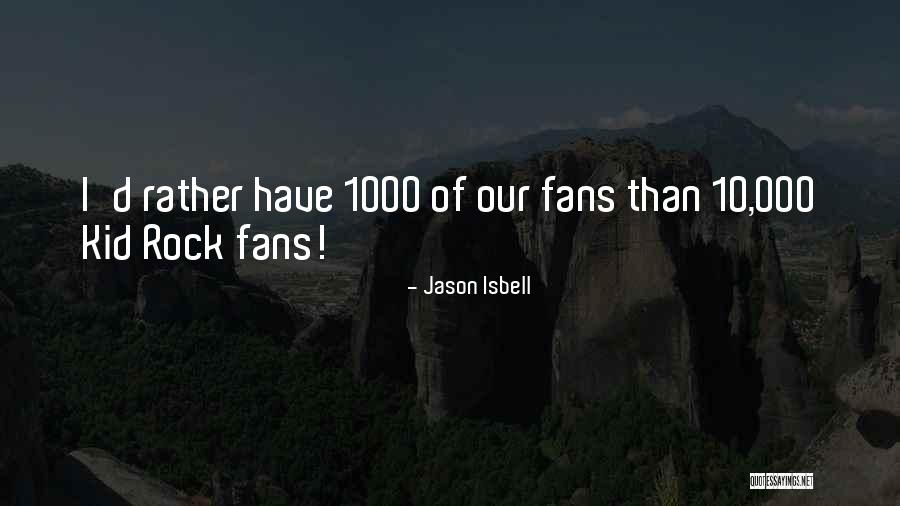 Jason Isbell Quotes 1112188