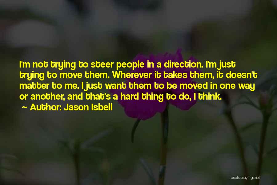 Jason Isbell Quotes 2162975