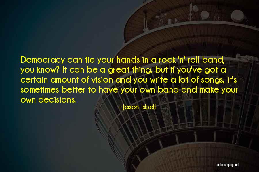 Jason Isbell Quotes 643051 Jason Isbell Quotes 643051