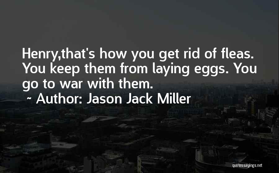 Jason Jack Miller Quotes 116119