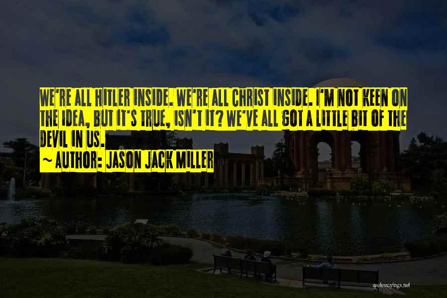 Jason Jack Miller Quotes 2167048