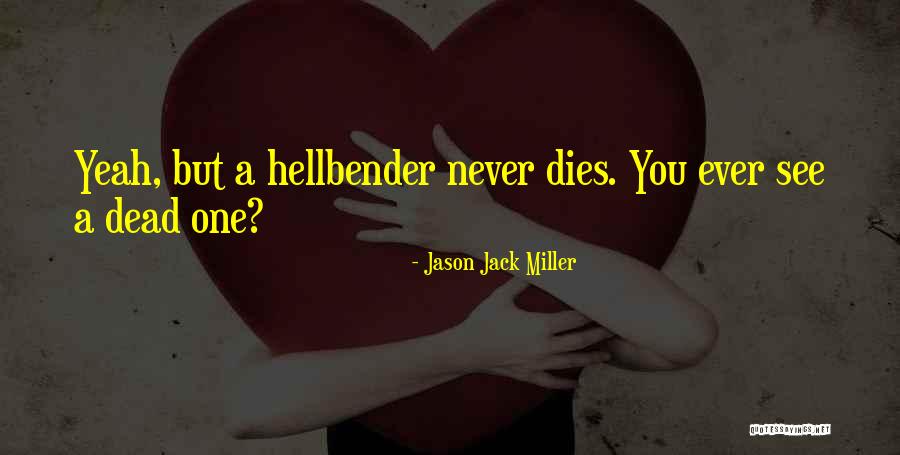 Jason Jack Miller Quotes 425404