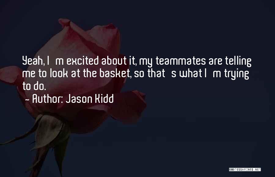 Jason Kidd Quotes 1256161