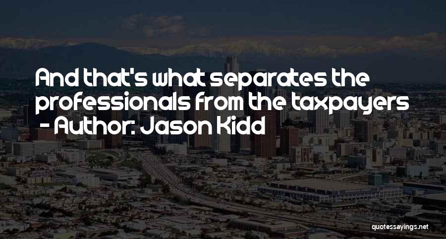 Jason Kidd Quotes 1665421