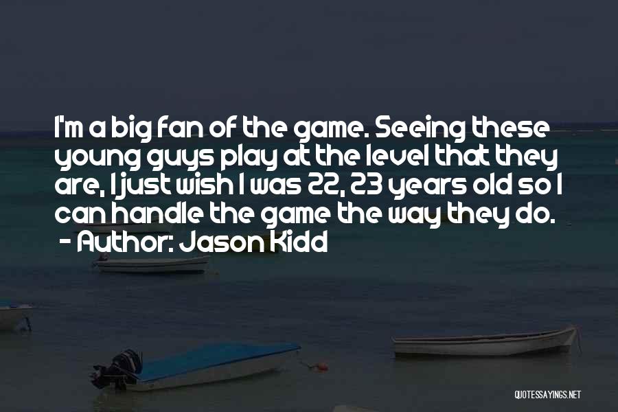Jason Kidd Quotes 2033421