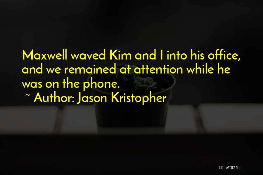 Jason Kristopher Quotes 433455