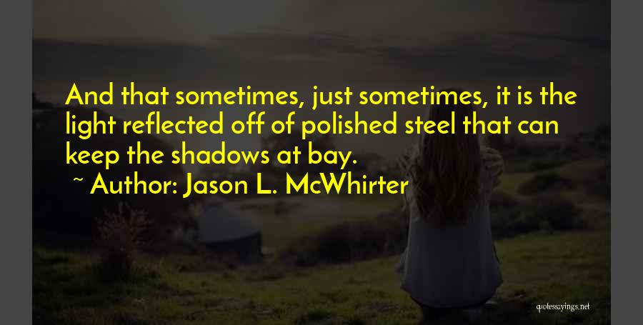 Jason L. McWhirter Quotes 1156865