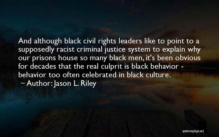 Jason L. Riley Quotes 1366261