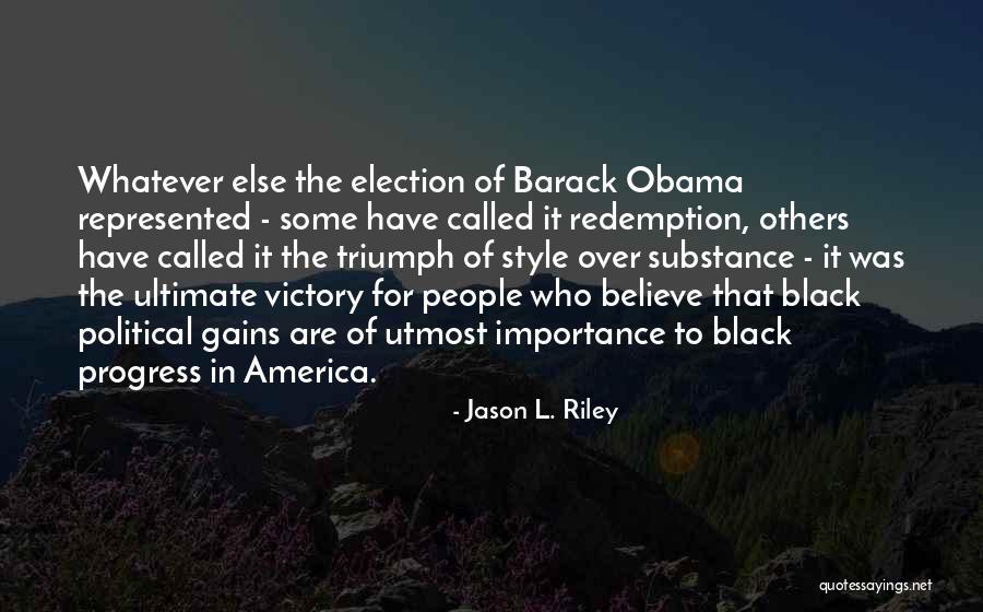 Jason L. Riley Quotes 1782323