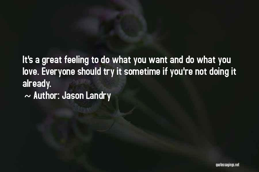 Jason Landry Quotes 1665120