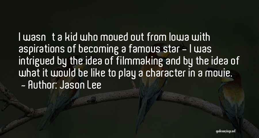 Jason Lee Quotes 1479101