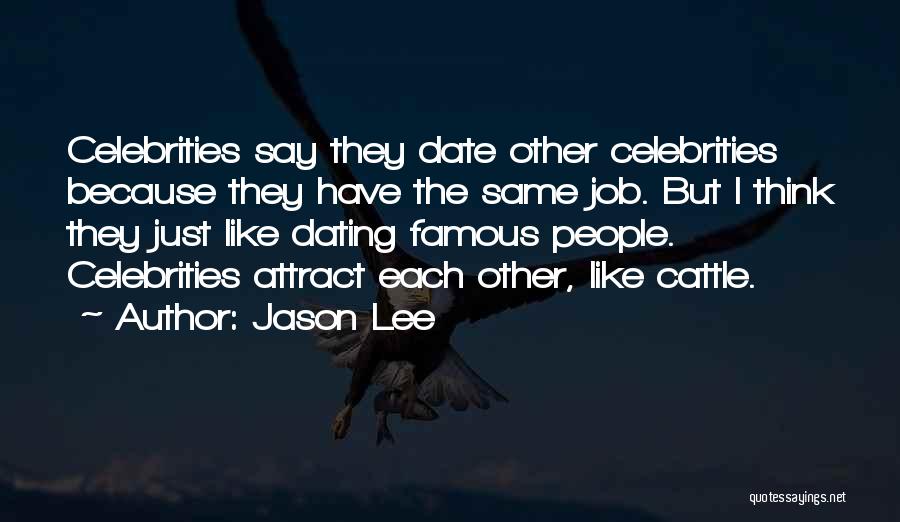 Jason Lee Quotes 1532495