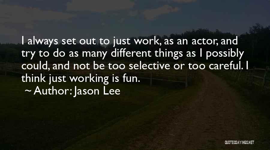 Jason Lee Quotes 2113197