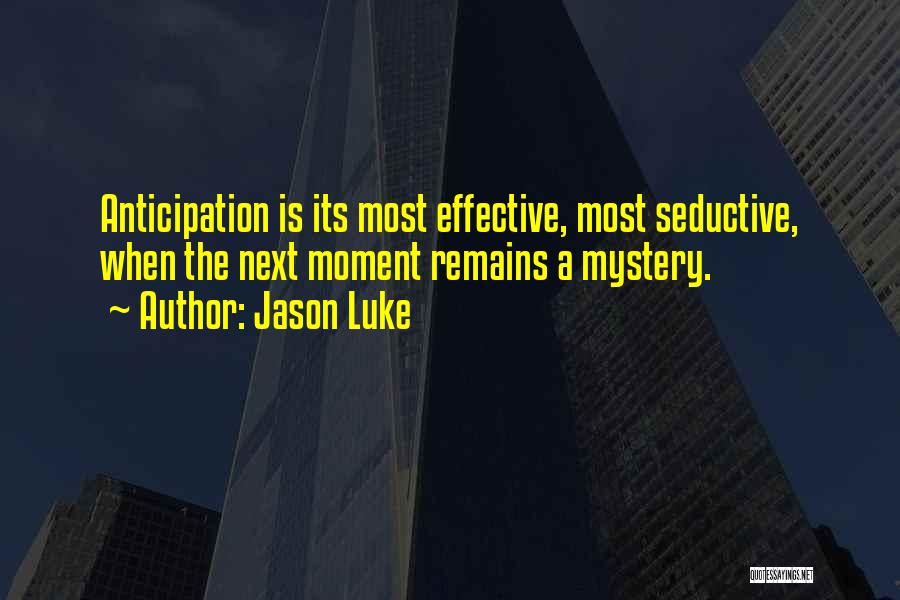 Jason Luke Quotes 78148