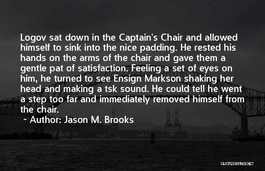 Jason M. Brooks Quotes 2209355