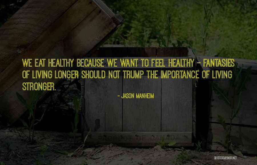 Jason Manheim Quotes 1059461 Jason Manheim Quotes 1059461