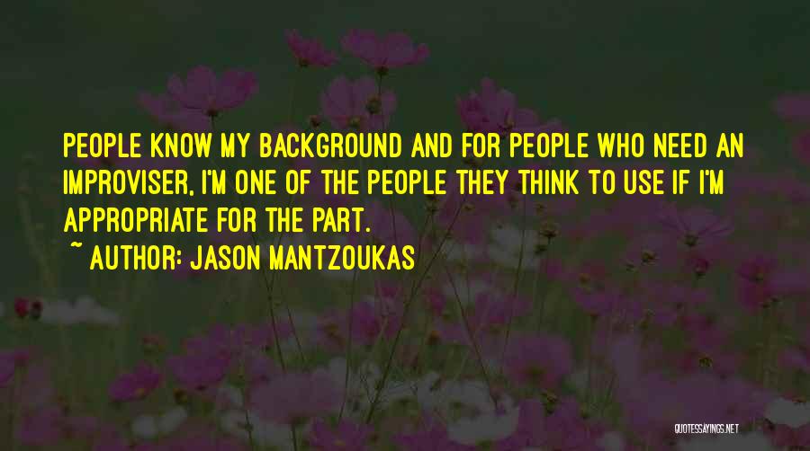 Jason Mantzoukas Quotes 187338