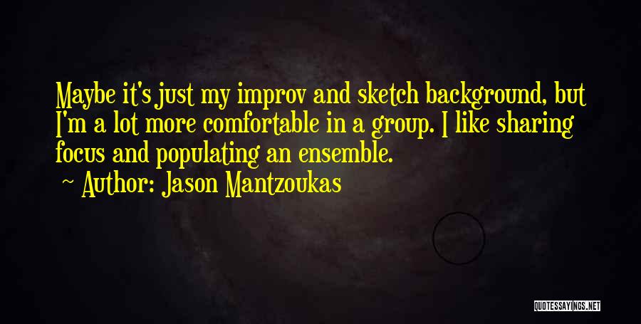 Jason Mantzoukas Quotes 2111616