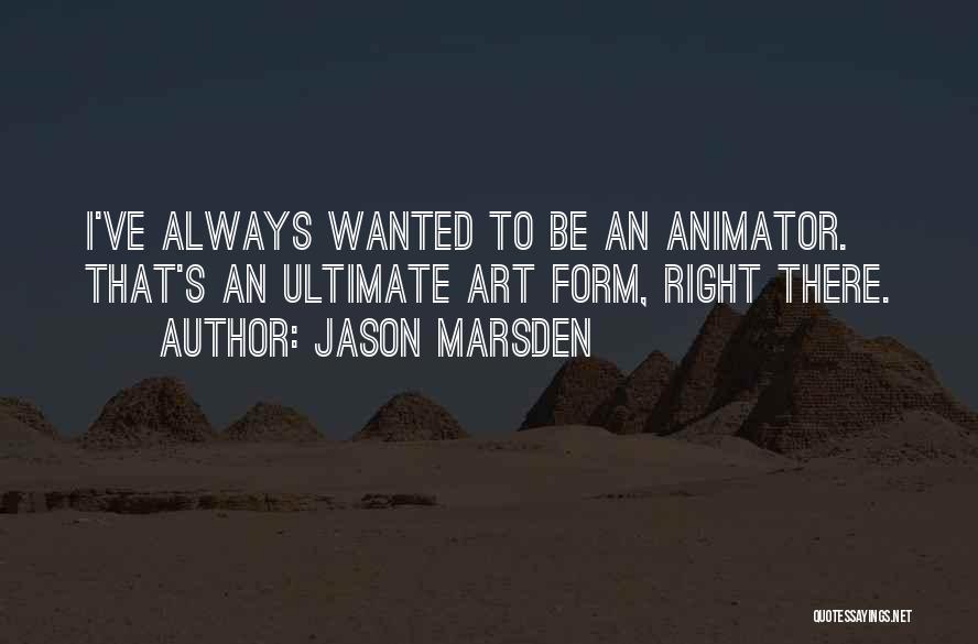 Jason Marsden Quotes 1083843