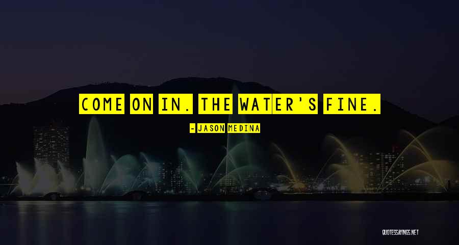 Jason Medina Quotes 1183998 Jason Medina Quotes 1183998