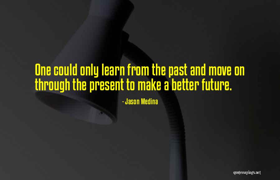 Jason Medina Quotes 124626 Jason Medina Quotes 124626