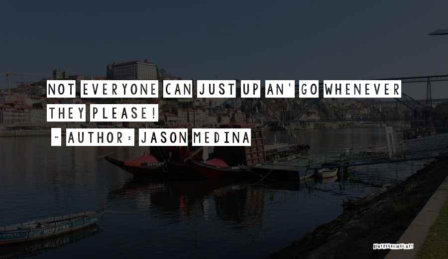 Jason Medina Quotes 1515359