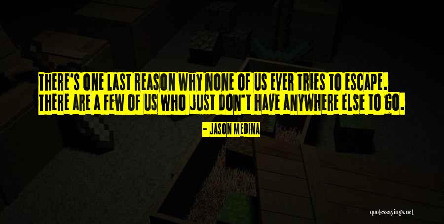 Jason Medina Quotes 1998310