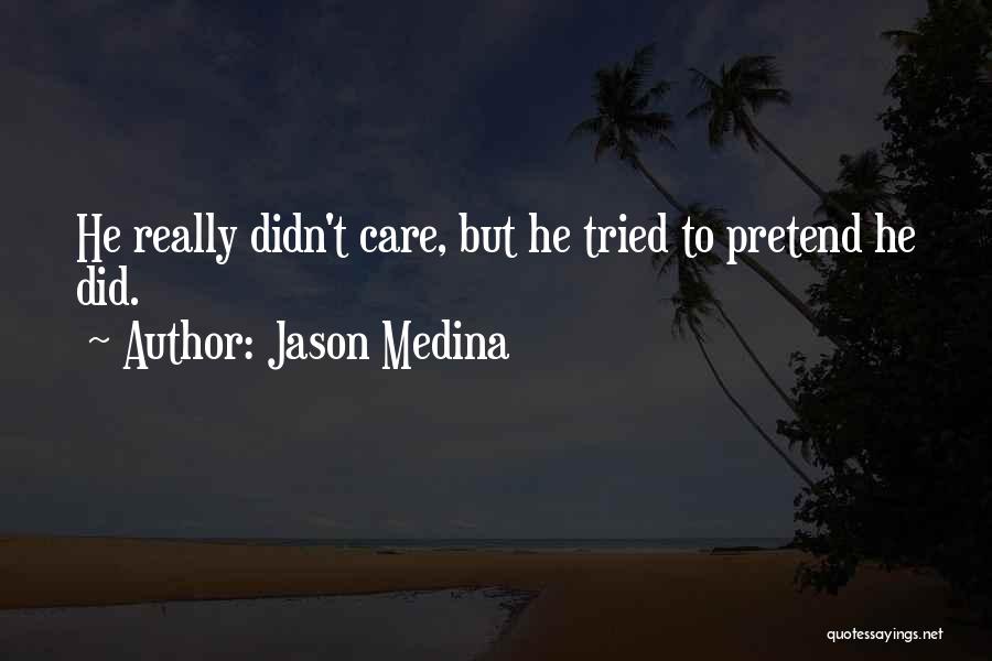 Jason Medina Quotes 2183391