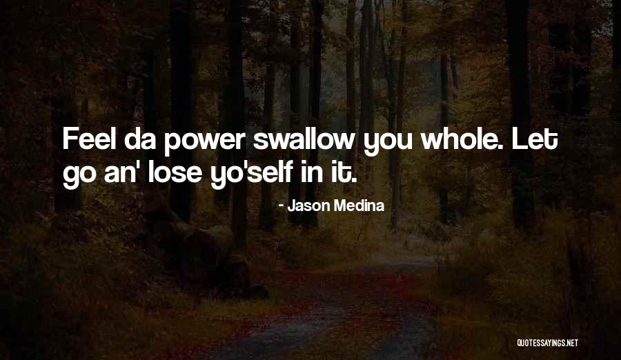 Jason Medina Quotes 959895