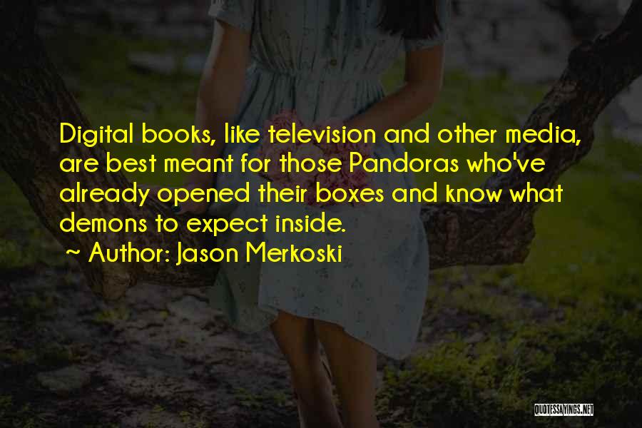 Jason Merkoski Quotes 1357027