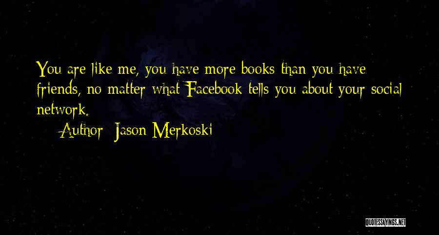 Jason Merkoski Quotes 1509817