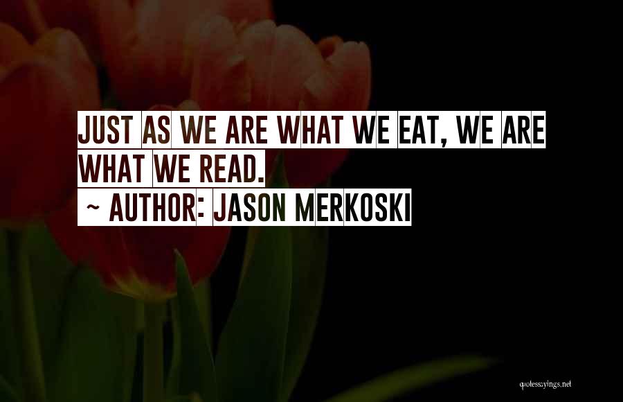 Jason Merkoski Quotes 83062