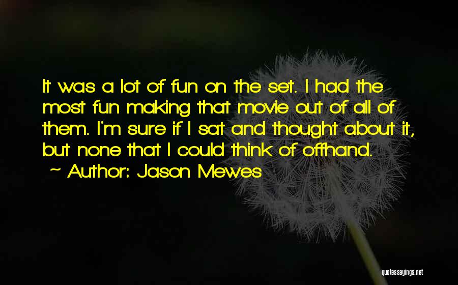 Jason Mewes Movie Quotes By Jason Mewes