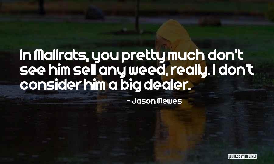 Jason Mewes Quotes 1150397 Jason Mewes Quotes 1150397