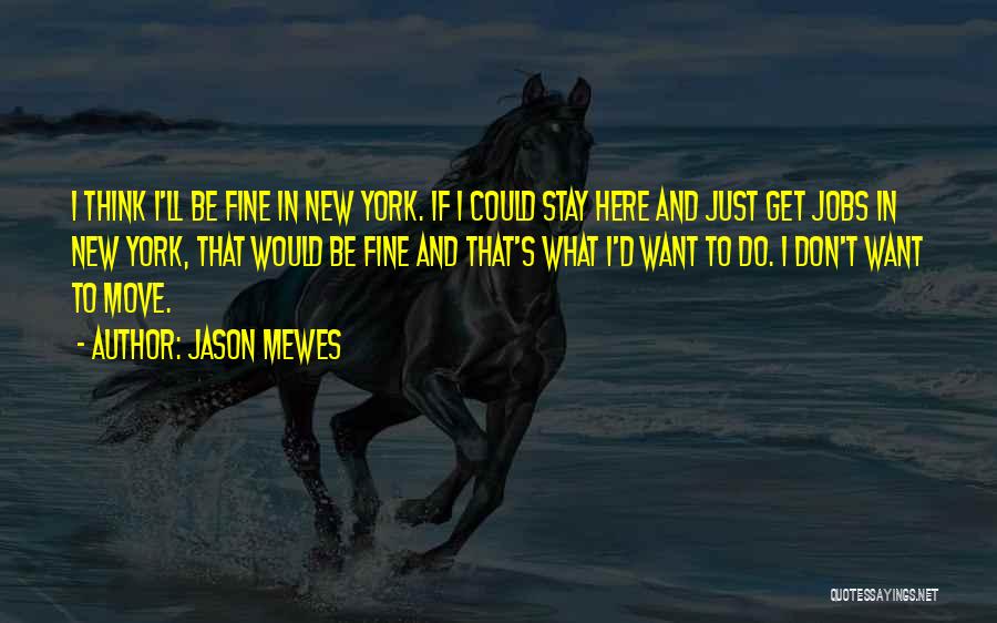 Jason Mewes Quotes 1885808