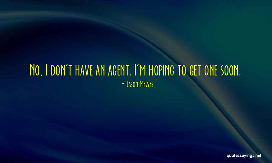 Jason Mewes Quotes 1890246 Jason Mewes Quotes 1890246
