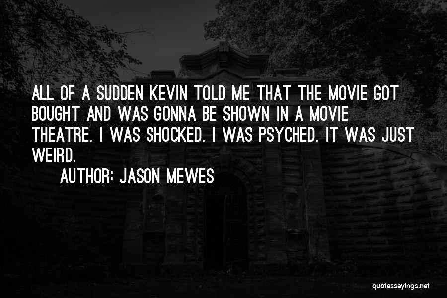 Jason Mewes Quotes 546779