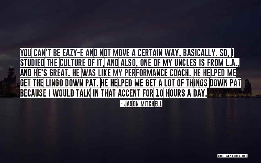 Jason Mitchell Quotes 1523875 Jason Mitchell Quotes 1523875