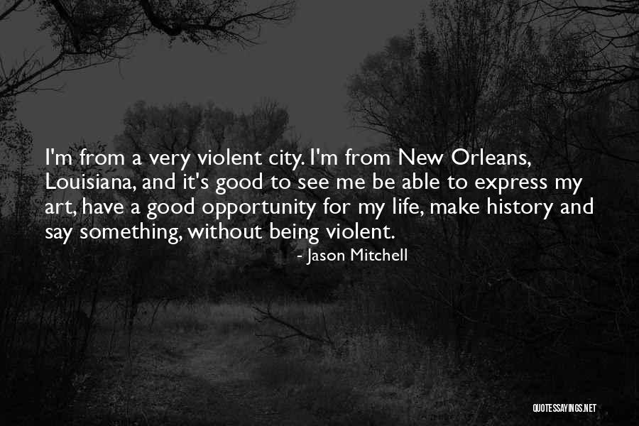 Jason Mitchell Quotes 2239309