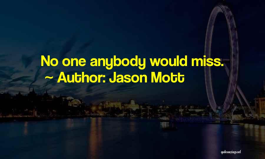 Jason Mott Quotes 994032
