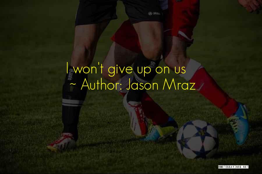 Jason Mraz Quotes 2263127