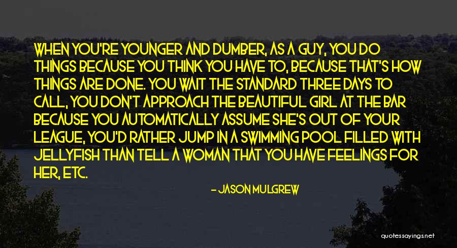 Jason Mulgrew Quotes 1083434