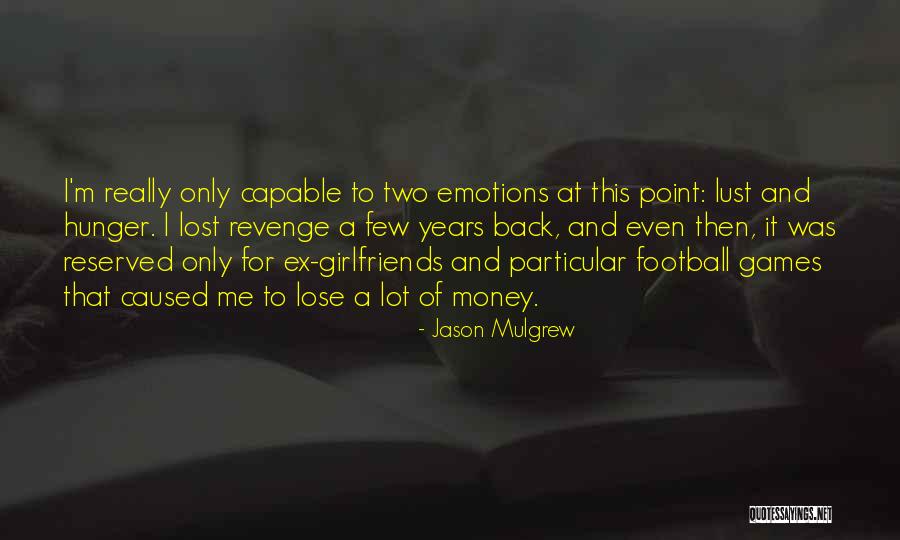 Jason Mulgrew Quotes 404056 Jason Mulgrew Quotes 404056