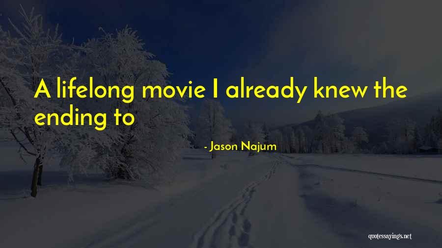 Jason Najum Quotes 110290