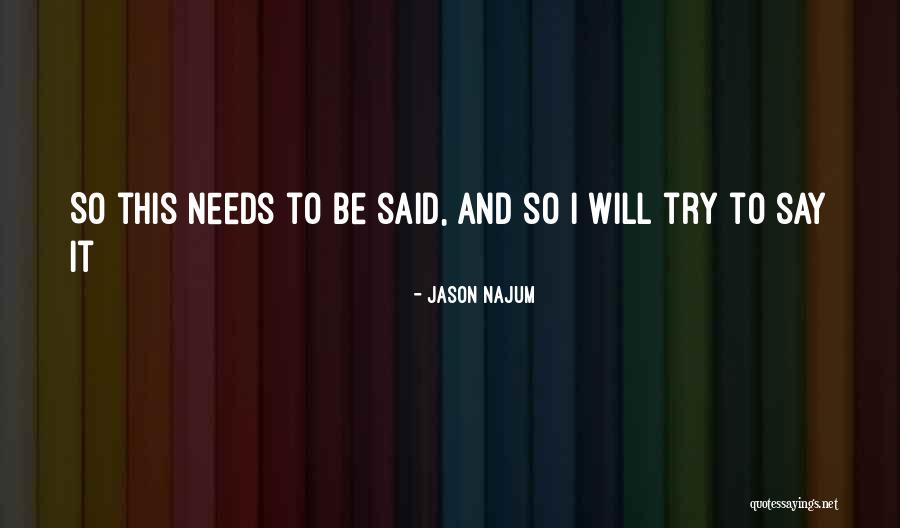 Jason Najum Quotes 1272335