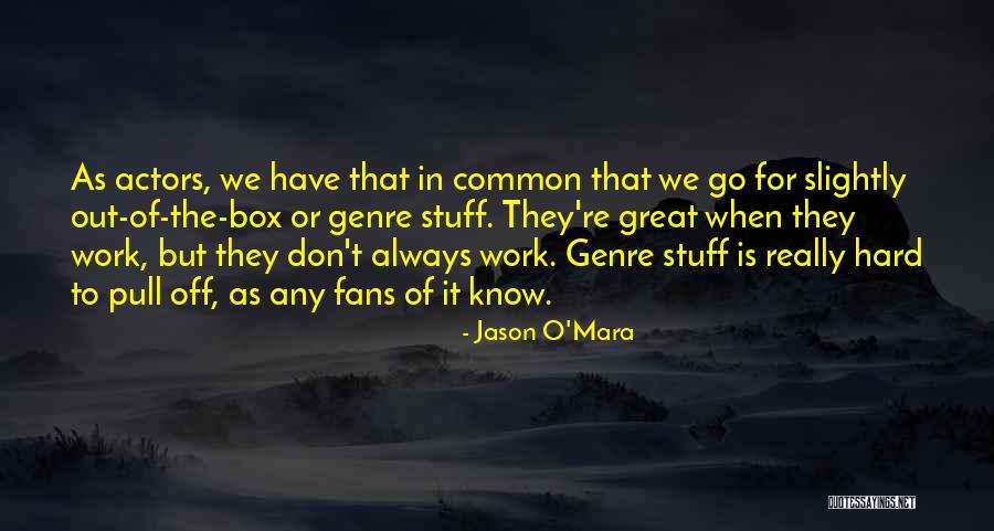 Jason O'Mara Quotes 1046438