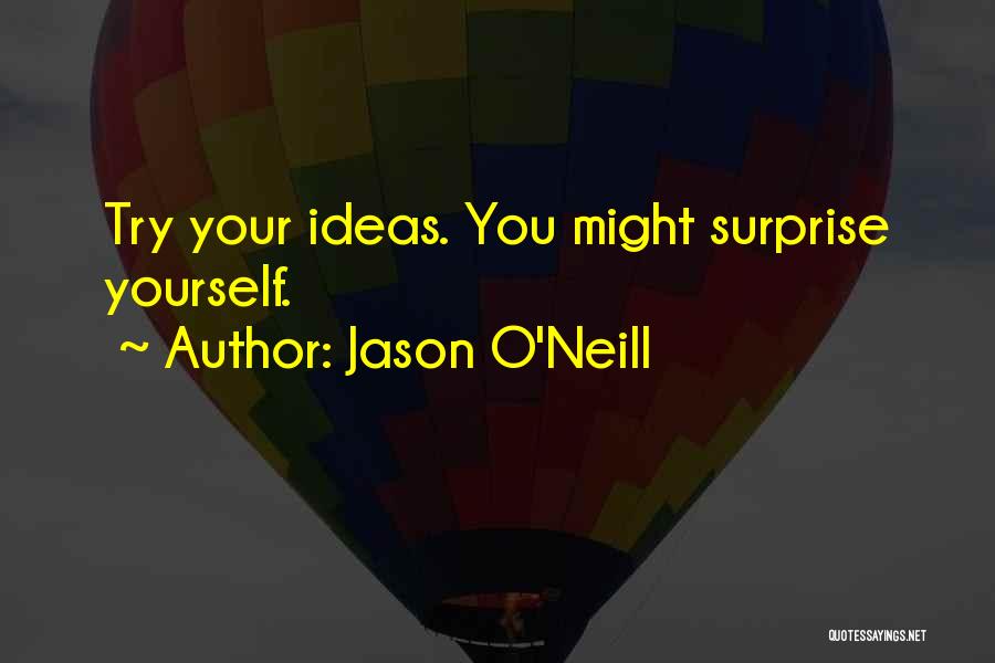 Jason O'Neill Quotes 446605