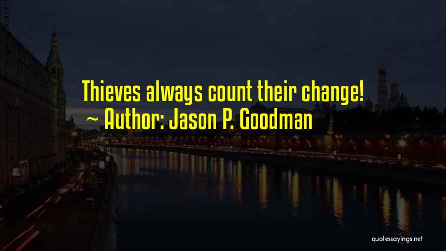 Jason P. Goodman Quotes 809756