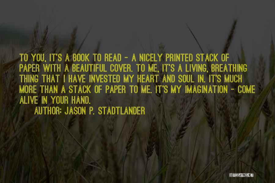 Jason P. Stadtlander Quotes 746083