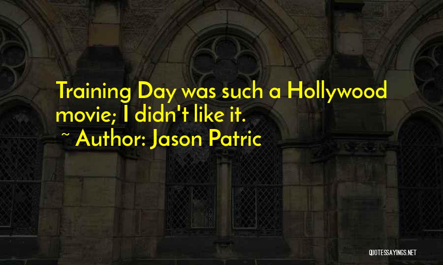 Jason Patric Quotes 1531624